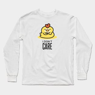 I Don't Care Long Sleeve T-Shirt